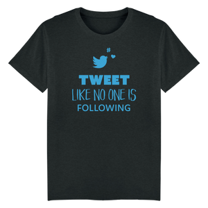 Tweet Like No One Is Following Shirt