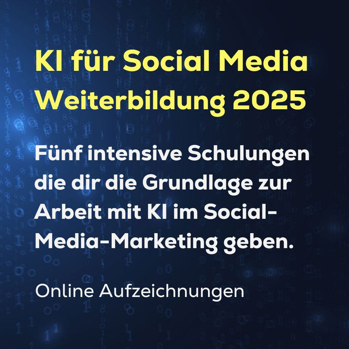 KI für Social Media - Weiterbildung 2025